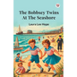 The Bobbsey Twins At The Seashore