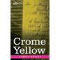 Crome Yellow