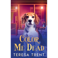 Color Me Dead