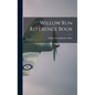 Willow Run Reference Book