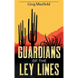 Guardians of the Ley Lines