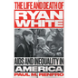 The Life and Death of Ryan White: AIDS and Inequality in America