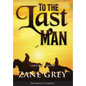 To the Last Man (Annotated, Large Print)