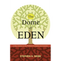 The Dome of Eden