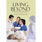 Living Beyond: Making Sense of Near Death Experiences