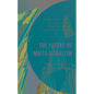 The Future of Multilateralism: Global Cooperation and International Organizations