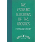 The Esoteric Teachings of the Gnostics