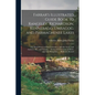 Farrar's Illustrated Guide Book to Rangeley, Richardson, Kennebago, Umbagog, and Parmachenee Lakes: The Head-Waters of the Connecticut, Dixville Notch