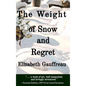 The Weight of Snow and Regret
