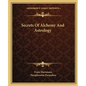 Secrets Of Alchemy And Astrology