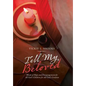 Tell My Beloved: Words of Hope and Encouragement for All God's Children for All God's Creation