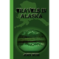 Travels in Alaska