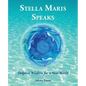 Stella Maris Speaks: Dolphin Wisdom for a New World