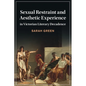 Sexual Restraint and Aesthetic Experience in Victorian Literary Decadence