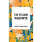 The Yellow Wallpaper