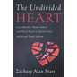 The Undivided Heart: Law, Morality, Human Nature, and Ethical Theory in Ancient Israel and Second Temple Judaism