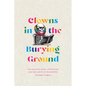 Clowns in the Burying Ground: The Grateful Dead, Literature, and the Limits of Philosophy