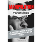Manipulation Techniques: The Simple Guide To Understand The Different Techniques To Manipulate People With Dark Psychology