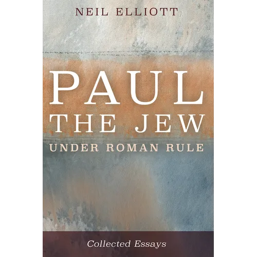 Paul the Jew Under Roman Rule: Collected Essays