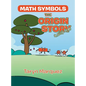Math Symbols The Origin Story: (a silly one)