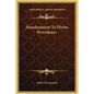 Abandonment To Divine Providence