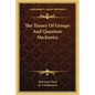 The Theory Of Groups And Quantum Mechanics