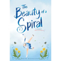 The Beauty of a Spiral