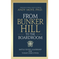 From Bunker Hill to the Boardroom: Battle-Tested Leadership for Today's Executives