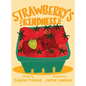 Strawberry's Kindness