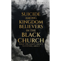 Suicide Among Kingdom Believers in the Black Church: What the Saints Aren't Testifying About