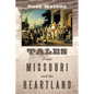 Tales from Missouri and the Heartland