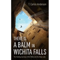 There Is a Balm in Wichita Falls