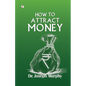 How to Attract Money
