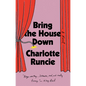 Bring the House Down