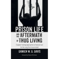 Prison Life and the Aftermath of Thug Living