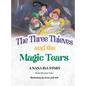 The Three Thieves and the Magic Tears: A Nana Ida Story