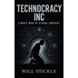 Technocracy Inc, A Who's Who of Global Control