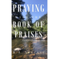 Praying with the Books of Praises: Growing in Prayer with God's Word