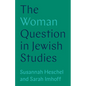 The Woman Question in Jewish Studies