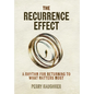 The Recurrence Effect: A Rhythm for Returning to What Matters Most