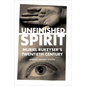 Unfinished Spirit: Muriel Rukeyser's Twentieth Century