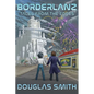 Borderlanz: Tales from the Edges