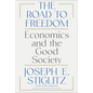 The Road to Freedom: Economics and the Good Society