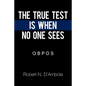 The True Test Is When No One Sees: O B P O S