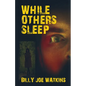 While Others Sleep