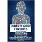 Puberty Guide for Boys: The Trusted, Zero-Awkwardness Manual for Boys: Everything A Boy Needs to Know Before Puberty Hits