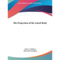 The Projection of the Astral Body