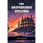 The Unspeakable Gentleman