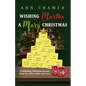 Wishing Martha a Mary Christmas: Celebrating Christmas in your heart as well as under your tree