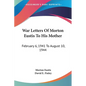 War Letters Of Morton Eustis To His Mother: February 6, 1941 To August 10, 1944